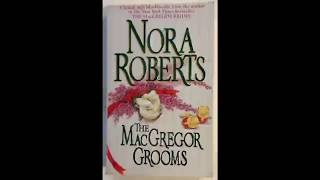 The MacGregor Gromms by Nora Roberts Audiobook [upl. by Kapoor]