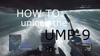 BATTLEFIELD 4 HOW TO UNLOCK THE UMP9 [upl. by Rise]