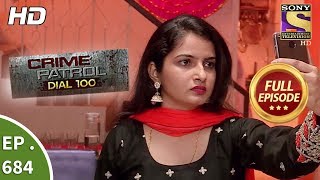 Crime Patrol Dial 100  Ep 684  Full Episode  4th January 2018 [upl. by Mimajneb354]