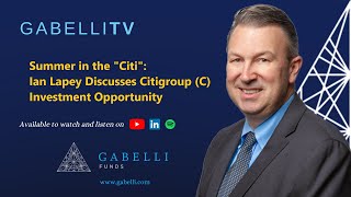 Summer in the quotCitiquot Ian Lapey Discusses Citigroup Investment Opportunity [upl. by Bartley]