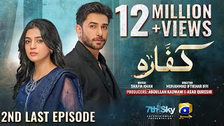 Kaffara 2nd Last Episode 89  Eng Sub  Ali Ansari  Laiba Khan  Zoya Nasir  16th October 2024 [upl. by Nhtanhoj]