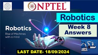 Robotics  Mechanical Engg  NPTEL  Week 8 Assignment Answers  SWYAM 2024  100 Right [upl. by Eiltan611]