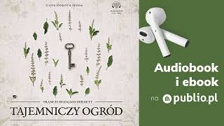 Tajemniczy ogród Frances Hodgson Burnett Audiobook PL Lektura [upl. by Sregor206]