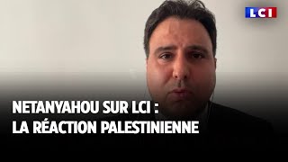 Netanyahou sur LCI  la réaction palestinienne [upl. by Dammahum768]