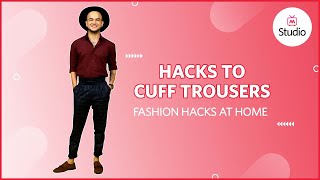 How To Cuff Your Trousers Properly  Hack It  Myntra [upl. by Nodababus559]