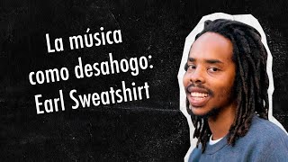 ¿Quién es Earl Sweatshirt  Historia y Repaso de su Discografia [upl. by Ynohtnad]