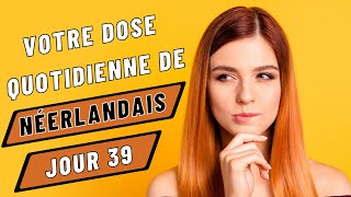 Votre dose quotidienne de néerlandais Jour 39 [upl. by Brenner]