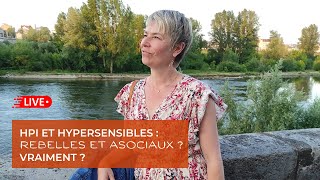 HPI et hypersensibles  rebelles et asociaux  Vraiment [upl. by Ginnifer]