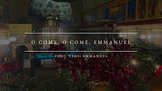 O Come O Come Emmanuel [upl. by Fortunato]