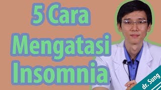 5 Cara Mengatasi Insomnia Susah Tidur [upl. by Clute]