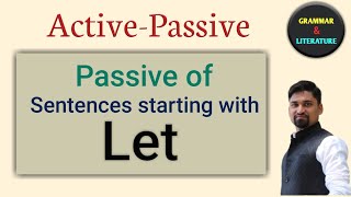 Passive Voice of Let  Sentences starting with LET  Imperative Sentences  Lecture  9 [upl. by Aramo]