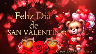 FELIZ DÍA DE SAN VALENTÍN PARA TI 💞🌹DÍA DEL AMOR Y LA AMISTAD 🎁💐FELIZ 14 DE FEBRERO 💝 [upl. by Eirallam653]