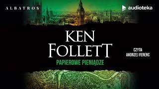 quotPapierowe pieniądzequot Ken Follett  audiobook [upl. by Ahsinad]