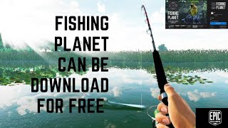 free download fishing planet game epic store [upl. by Remat]