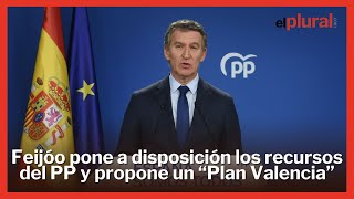 Feijóo pone a disposición los recursos del PP al Gobierno y propone un “Plan Valencia” [upl. by Ronny]