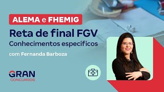 Concursos ALEMA e FHEMIG Reta de final FGV  Conhecimentos específicos com Fernanda Barboza [upl. by Trembly]