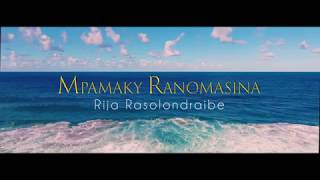 Mpamaky Ranomasina  Rija Rasolondraibe TONONKIRA [upl. by Aniral]