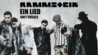 Rammstein  Ein Lied Only Vocals [upl. by Erline]