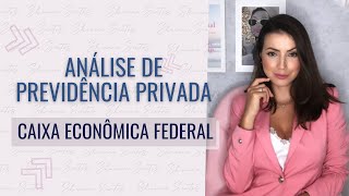 Análise de Previdência Privada  CAIXA ECONÔMICA FEDERAL [upl. by Jenesia718]