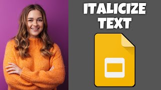 How To Italicize Text In Google Slides  Step By Step Guide  Google Slides Tutorial [upl. by Adnorrahs463]