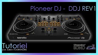 TUTORIEL  PIONEER DJ  DDJREV1 par Julien TOURNADRE [upl. by Anikal]