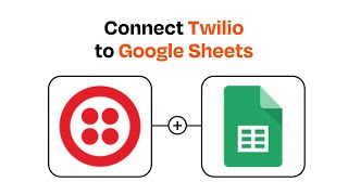 How to connect Twilio to Google Sheets  Easy Integration [upl. by Gereld25]