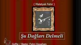 Fahri Kayahan  Şu Dağları Delmeli [upl. by Sell]