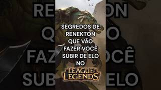 Segredos do Renekton que vão fazer você subir de elo no LOL [upl. by Agnimod290]