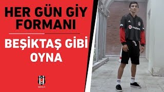 Bu hayat bir maçsa her gün giy formanı Beşiktaş gibi oyna [upl. by Nicolle]