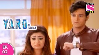 YARO Ka Tashan  यारों का टशन  Episode 2  12th September 2016 [upl. by Llorrad]