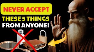 ATTENTION What happens when 5 Things You Should Never Receive from Anyone  Buddhist Teachings [upl. by Boys]