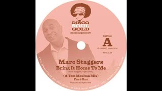 MARC STAGGERS quotBRING IT HOME TO MEquot A Tom Moulton Mix [upl. by Madlin]