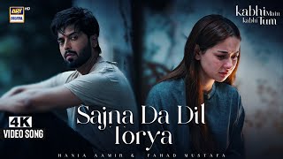 SAJNA DA DIL TORYA  VIDEO SONG  4K  KABHI MAIN KABHI TUM  MUSTAFA x SHARJEENA [upl. by Dnaloy]