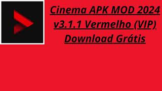 Cinema APK MOD 2024 v3 1 1 Vermelho VIP Download Grátis [upl. by Sirah]