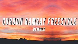 REMBLE  Gordon Ramsay Freestyle Lyrics [upl. by Ulyram]