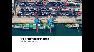 Preshipment Finance [upl. by Gannes]