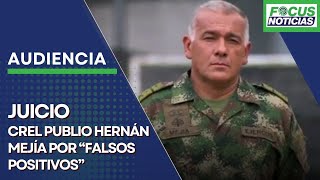 EN VIVO  Audiencia JUICIO Coronel HERNÁN MEJÍA Por “FALSOS POSITIVOS” en VALLEDUPAR FocusNoticias [upl. by Leunamne]