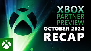 Xbox Partner Preview  October 2024 Recap [upl. by Adnawahs627]