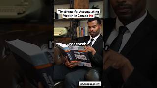 Timeframe for Accumulating Wealth in Canada 🇨🇦  CanadaContent [upl. by Inalaehak893]