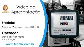 Medidor Mecânico Piusi 2100P3D  Vídeo de Apresentação  Lubmix [upl. by Alberto]