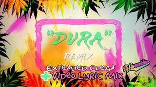 Dura Remix Extended Clean  Video Lyric Mix Daddy Yankee Ft Becky G Bad Bunny Y Natti Natasha [upl. by Nohpets]