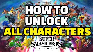 How To Easily Unlock All Characters FAST  Super Smash Bros Ultimate [upl. by Jerz]