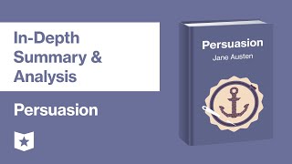 Persuasion by Jane Austen  InDepth Summary amp Analysis [upl. by Fokos]