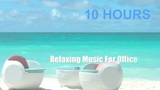 Music for Office 10 HOURS Music for Office Playlist and Music For Office Work [upl. by Sherr921]