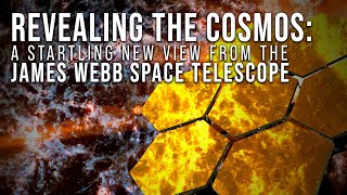 Revealing the Cosmos A Startling New View from the James Webb Space Telescope [upl. by Caassi]