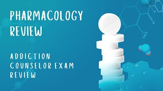 Pharmacology  Addiction Counselor Exam Review [upl. by Gilli]