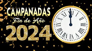 CAMPANADAS DE FIN DE AÑO  LAS 12 CAMPANADAS  ¡FELIZ 2024 [upl. by Ddej]