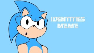 Identities meme FT Sonics 33th Anniversary \ By TheLittleRose READ DESCRIPTION [upl. by Maddy848]