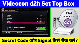 Videocon D2H Secret Code और Signal Quality कैसे Check करे  Videocon D2H Installation Code [upl. by Yelsehc291]