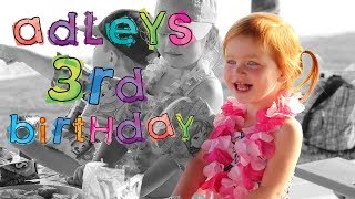 ADLEYS 3rd BIRTHDAY did ya miss us [upl. by Winna]